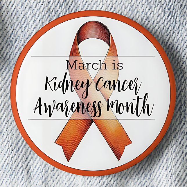 March Kidney Cancer Awareness Month 2 Inch Round Button (March is Kidney Cancer Awareness Month pinback button.  Orange awareness ribbon.)