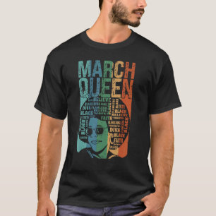 March Queen Birth Month Celebrate Black Faith T-Shirt