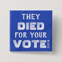 March: They DIED for your VOTE Pin