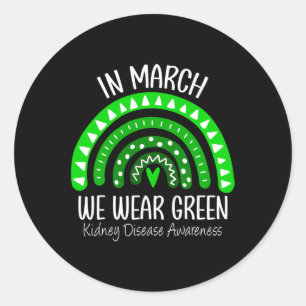 March We Wear Green Kidney Disease Awareness Ribbo Classic Round Sticker