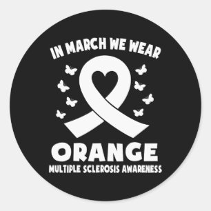March We Wear Orange Ms Awareness Ribbon Heart  Classic Round Sticker