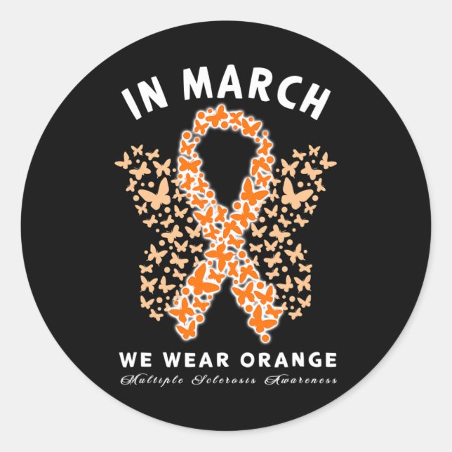 March We Wear Orange Ms Multiple Sclerosis Awarene Classic Round Sticker (Front)