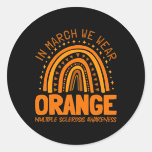 March We Wear Orange Multiple Sclerosis Awareness  Classic Round Sticker