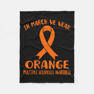 March We Wear Orange Multiple Sclerosis Awareness  Fleece Blanket