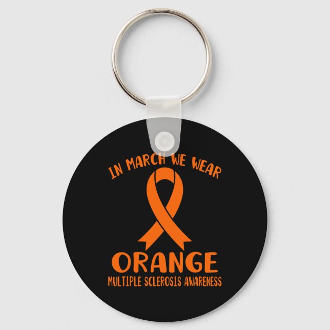 March We Wear Orange Multiple Sclerosis Awareness  Keychain (Front)