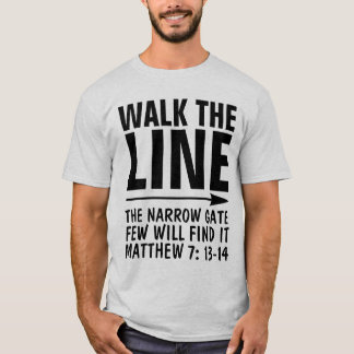MARCHER LA LIGNE T-Shirts CHRÉTIENS, ÉTROIT TRAJET