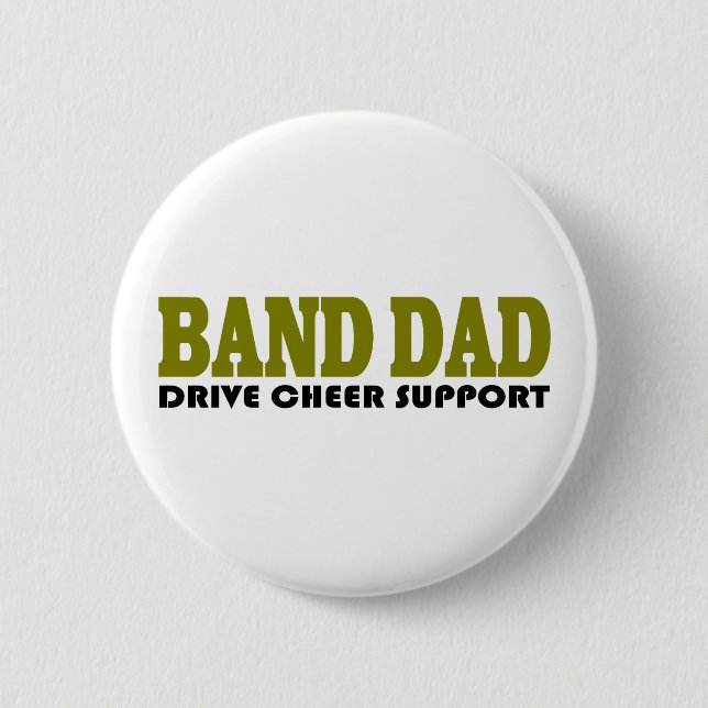 Marching Band Dad Suppport 2 Inch Round Button (Front)