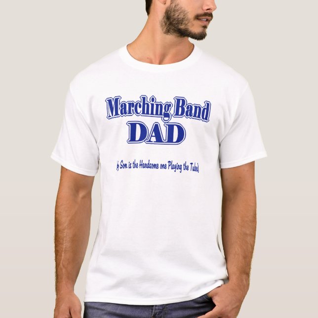 Marching Band Dad/ Tuba T-Shirt (Front)