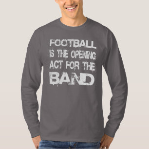 Marching Band - Football Is The Opening Act T-Shirt