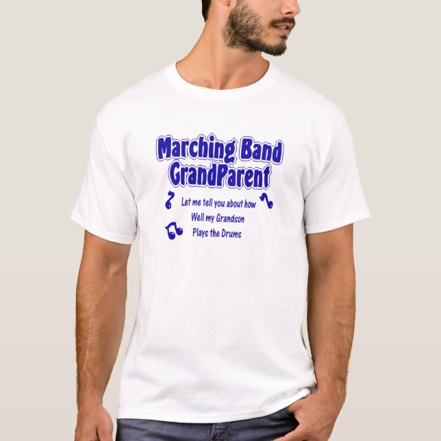 Marching Band Grandparent/ Drums T-Shirt (Front)