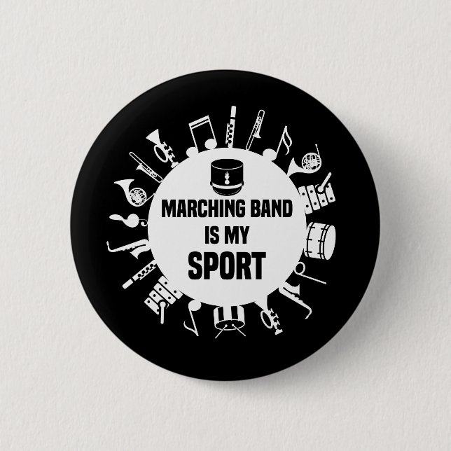Marching Band Is My Sport 2 Inch Round Button (Front)