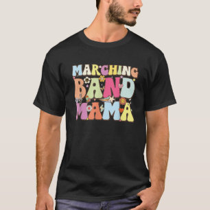 Marching Band Mama I m With The Band retro Marchin T-Shirt