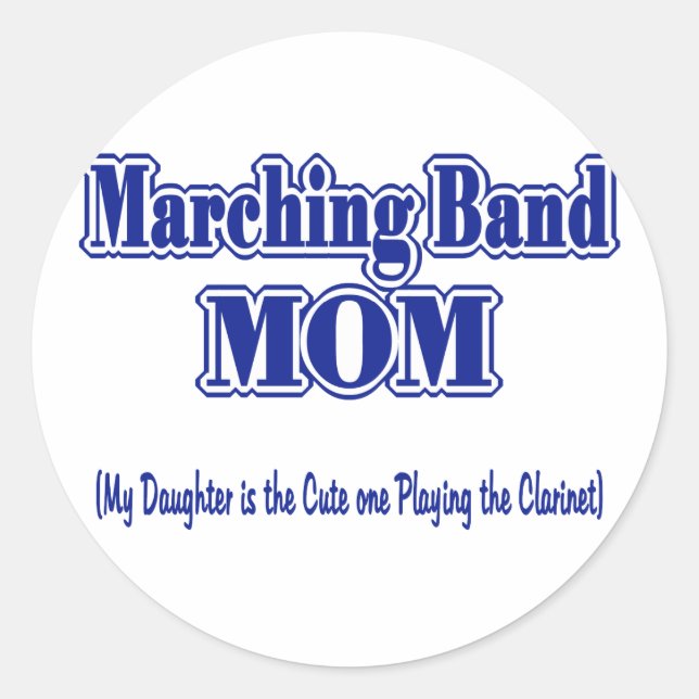 Marching Band Mom/ Clarinet Classic Round Sticker (Front)
