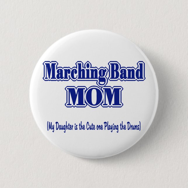 Marching Band Mom/ Drums 2 Inch Round Button (Front)