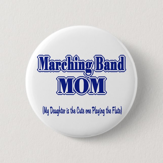 Marching Band Mom/ Flute 2 Inch Round Button (Front)