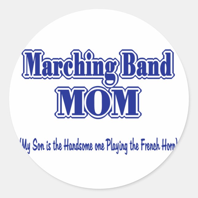 Marching Band Mom/ French Horn Classic Round Sticker (Front)