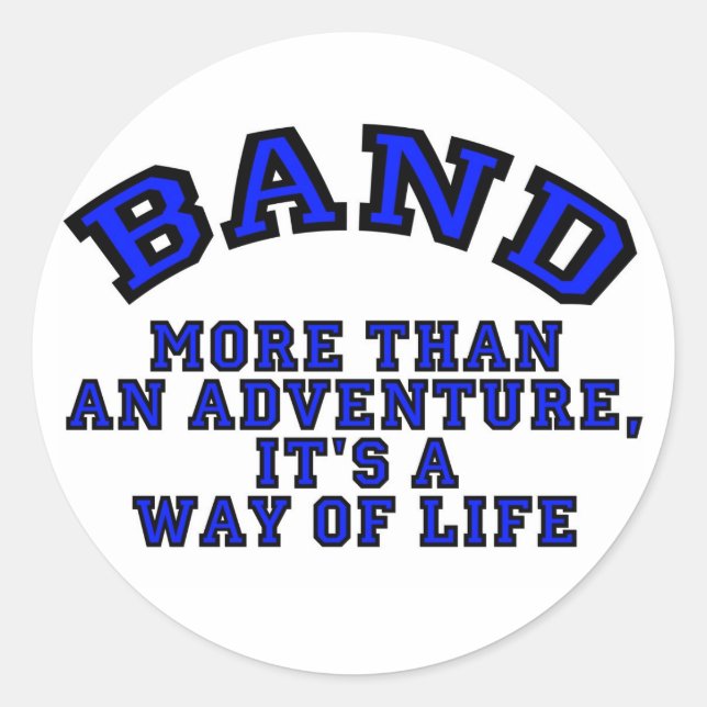 Marching Band: More Than An Adventure... Classic Round Sticker (Front)
