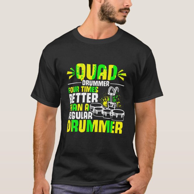 Marching Band Quad Drum Funny Tenor Drummer T Shir T-Shirt (Front)