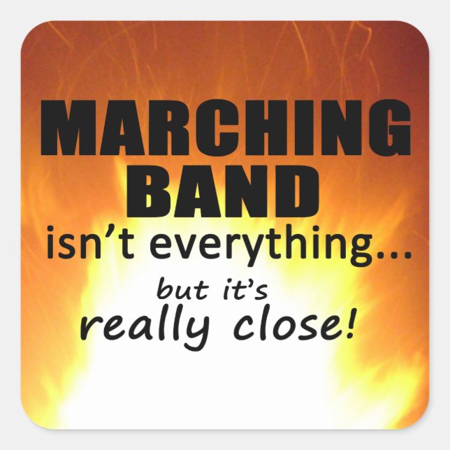 Marching Band Really Close Square Sticker (Front)