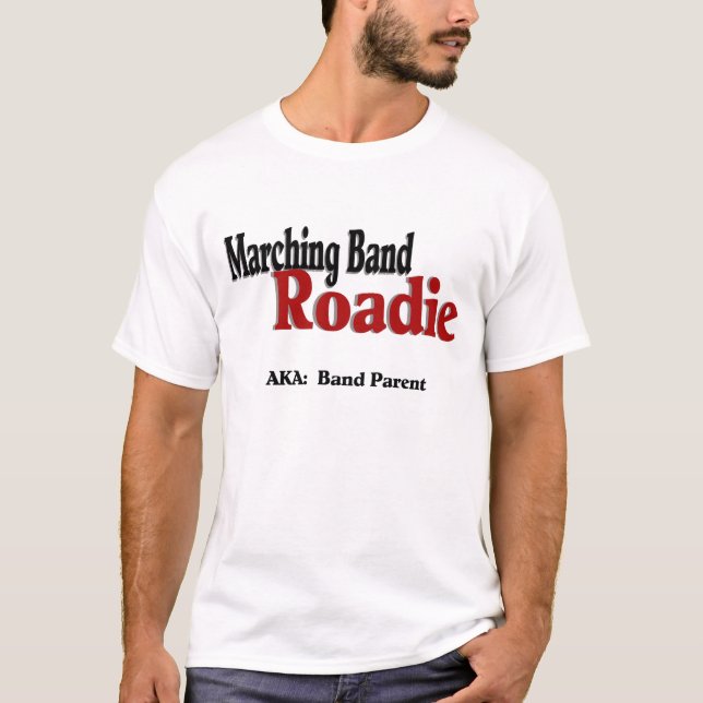 Marching Band Roadie/ Band Parents T-Shirt (Front)