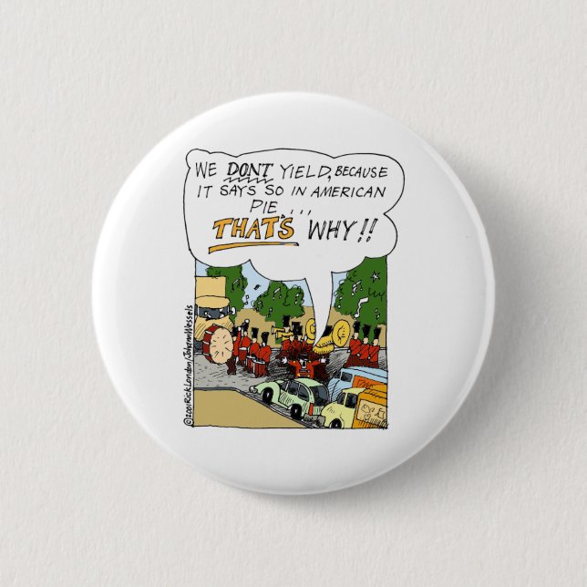 Marching Band Yields Funny Offbeat Cartoon Gifts 2 Inch Round Button (Front)