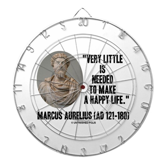 Marcus Aurelius Little Is Needed Make Happy Life Dartboard (Front)