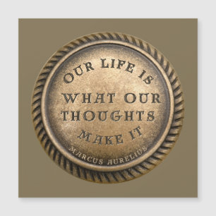 Marcus Aurelius Quote Our Life is what our ....