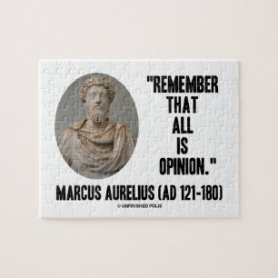 Marcus Aurelius Remember That All Is Opinion Quote Jigsaw Puzzle