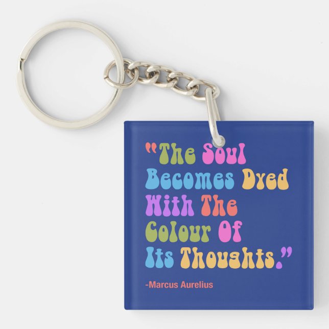 Marcus Aurelius Thoughts Colour Our Soul Keychain (Front)
