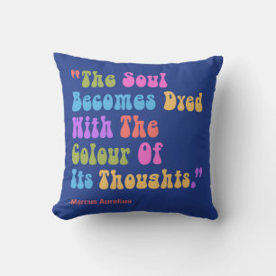 Marcus Aurelius Thoughts Colour Our Soul Throw Pillow