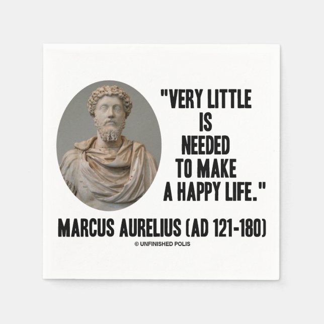 Marcus Aurelius Very Little Needed Make Happy Life Napkin (Front)