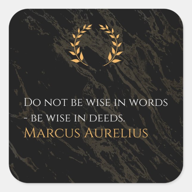 Marcus Aurelius's Wisdom: Actions Speak Loud Square Sticker (Front)