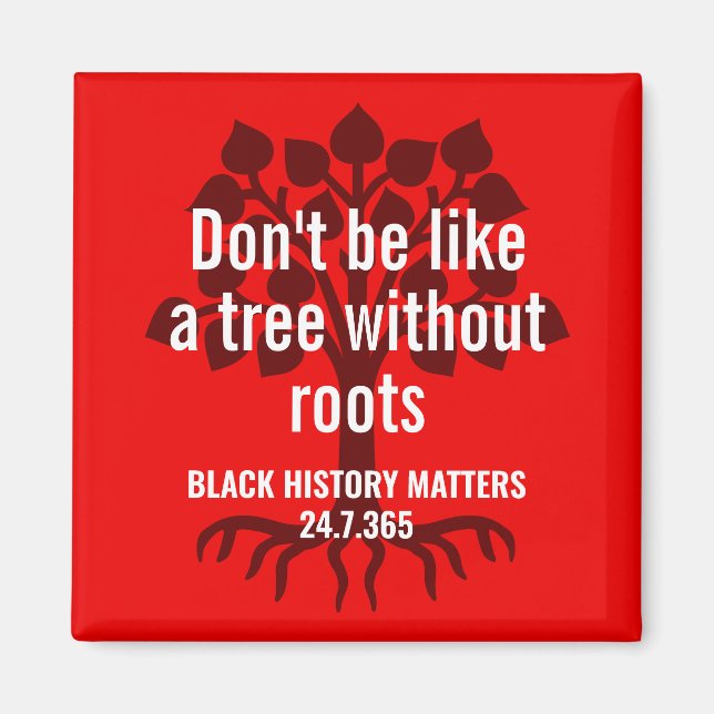 Marcus Garvey TREE WITHOUT ROOTS Black History BHM Magnet (Front)