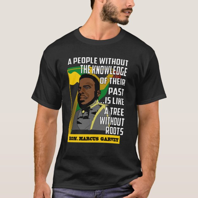 Marcus Garvey Tree Without Roots T-Shirt (Front)