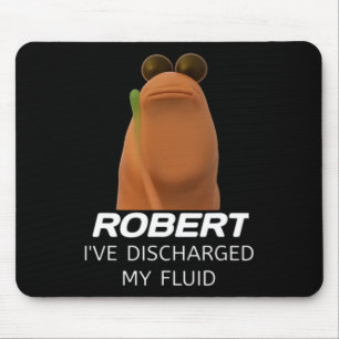 Marcus The Worm Robert I’ve Discharged My Fluid Ga Mouse Pad