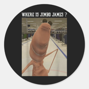 Marcus The Worm Where Is Jimbo James Meme  Classic Round Sticker