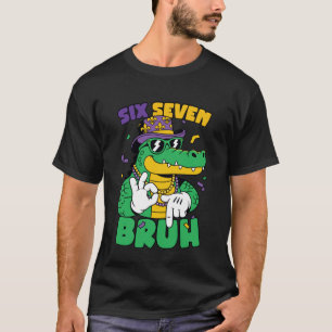 Mardi Gras Alligator Six Seven Bruh Funny Gator 67 T-Shirt