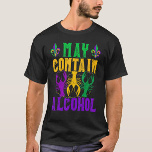 Mardi Gras Beer Drinkers May Contain Alcohol Mardi T-Shirt