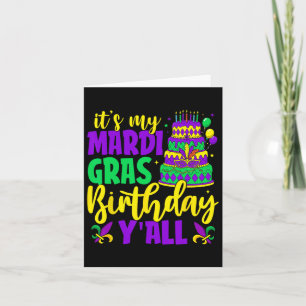 Mardi Gras Birthday It's My Mardi Gras Birthday Ya Card