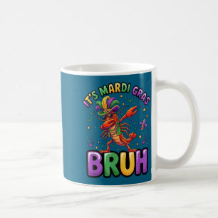 Mardi gras bruh crayfish funny dab carnival boys coffee mug