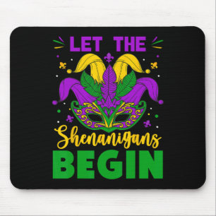 Mardi Gras Costume Let The Shenanigans Begin Mardi Mouse Pad