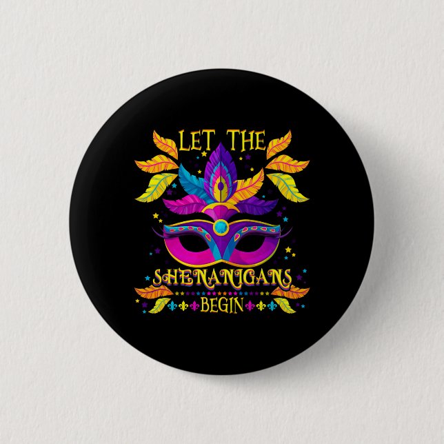 Mardi Gras Costume Let The Shenanigans Begin Mask 2 Inch Round Button (Front)