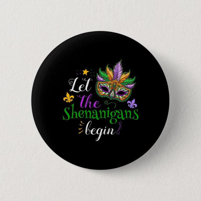 Mardi Gras Costume Let The Shenanigans Begin Mask  2 Inch Round Button (Front)