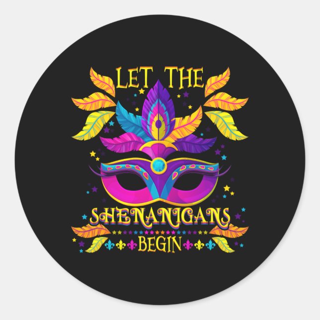 Mardi Gras Costume Let The Shenanigans Begin Mask Classic Round Sticker (Front)