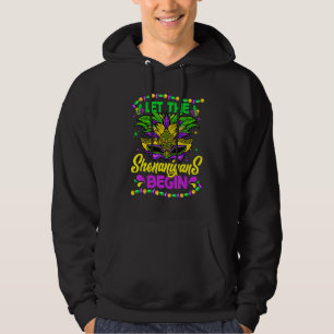 Mardi Gras Costume Let The  Shenanigans Begin Mask Hoodie