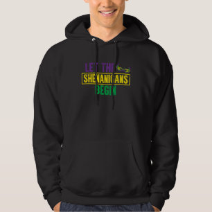 Mardi Gras Costume Let The Shenanigans Begin Mask  Hoodie