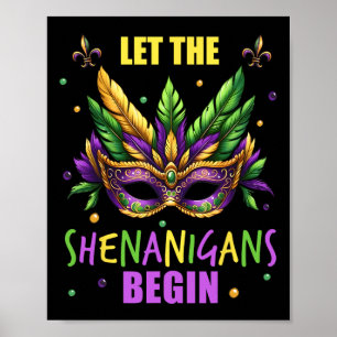 Mardi Gras Costume Let The Shenanigans Begin Mask  Poster