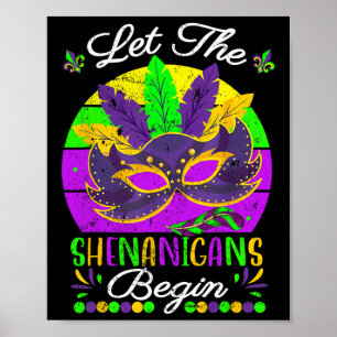 Mardi Gras Costume Let The Shenanigans Begin Mask Poster