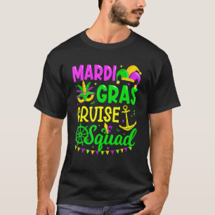 Mardi Gras Cruise Squad Cruising Funny Festival Pa T-Shirt