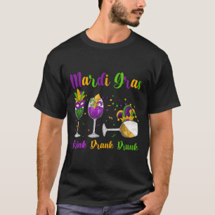 Mardi Gras Drink Drank Drunk Wine Gles Mask And Cl T-Shirt